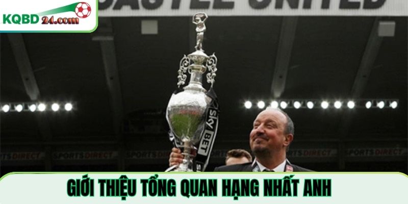 Giới thiệu tổng quan về Hạng nhất Anh