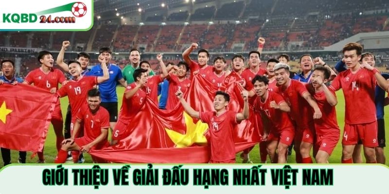 giới thiệu đôi nét về Hạng nhất Việt Nam 2026