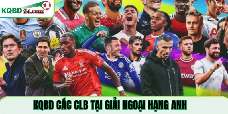 Kết quả bóng đá các câu lạc bộ tại giải Ngoại hạng Anh